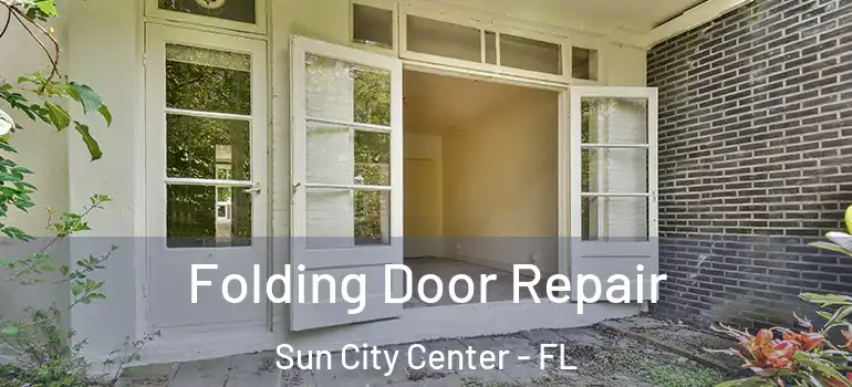  Folding Door Repair Sun City Center - FL