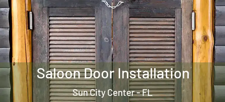  Saloon Door Installation Sun City Center - FL