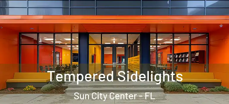  Tempered Sidelights Sun City Center - FL